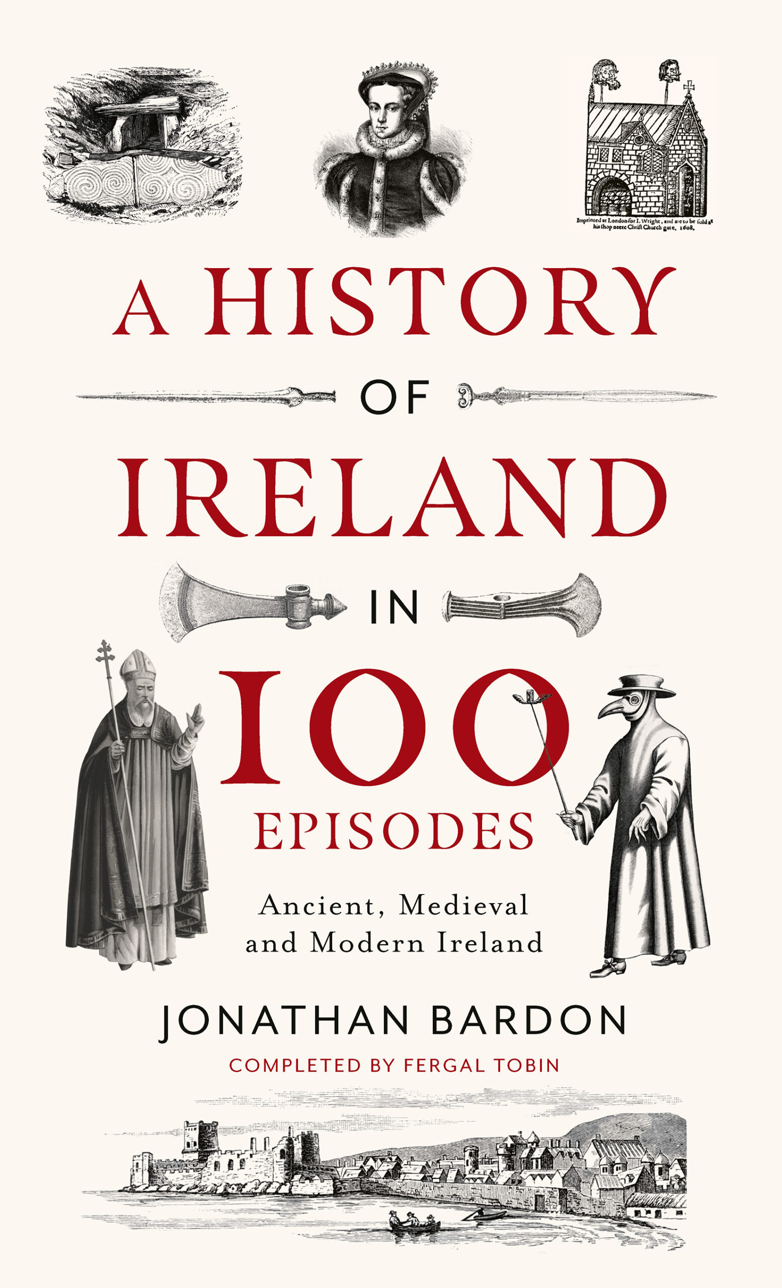 A History of Ireland in 100 Episodes Ancient, Medieval and Modern Ireland summary image