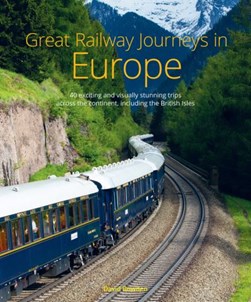 Great railway journeys in Europe summary image