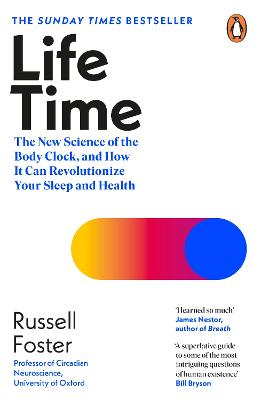 Life time : the new science of the body clock, and how it can revolutionize your sleep and health summary image